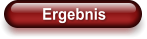 Ergebnis